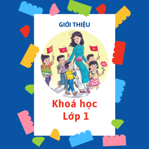 Giới thiệu khoá học Lớp 1