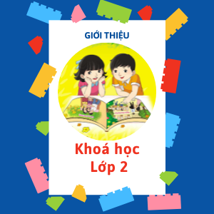 Giới thiệu khoá học Lớp 2