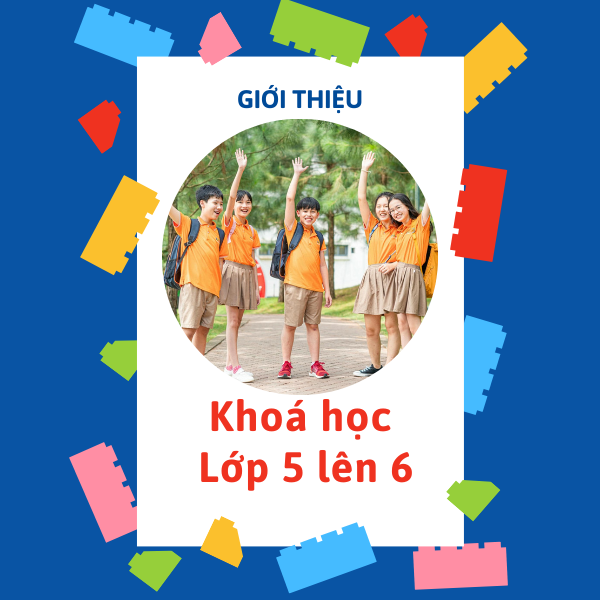 Giới thiệu khoá học Lớp 5 lên 6